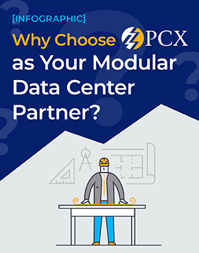 Infographic:&nbsp;Why Choose PCX as Your Modular Data Center Partner?