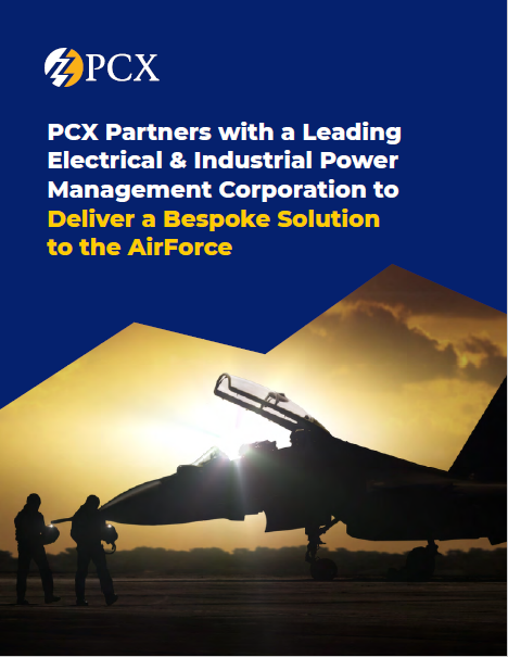 PCX Partners with a Leading Electrical & Industrial Power Management Corporation to Deliver a Bespoke Solution to the Airforce